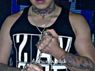 Andruxxbigxdick