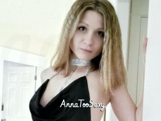 AnnaTooSexy