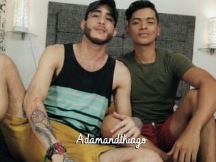 Adamandthiago