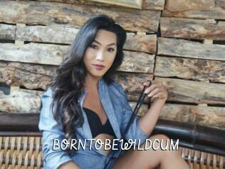 BORNTOBEWILDCUM