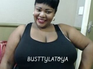 BUSTTYLATOYA