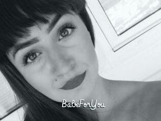BabeForYou