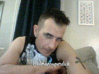 Badmansuperdick