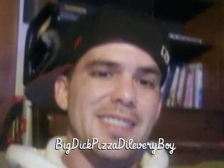 BigDickPizzaDileveryBoy