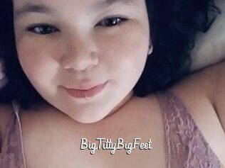 BigTittyBigFeet