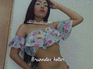 Brunnetex_hotter
