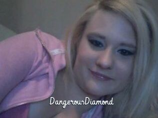 DangerousDiamond