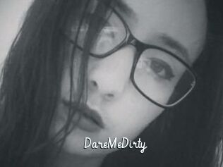 DareMeDirty