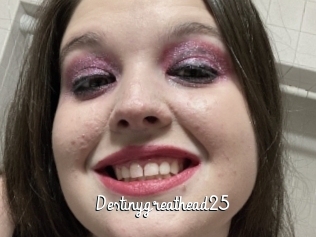Destinygreathead25