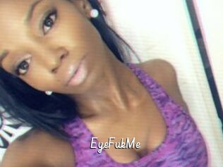 EyeFukMe