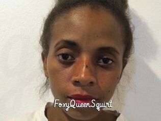 FoxyQueenSquirt