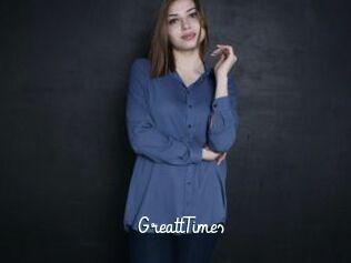 GreattTimes