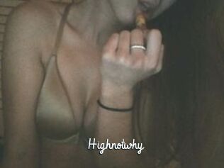 Highnotwhy