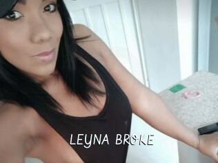 LEYNA_BROKE