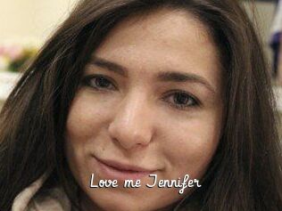 Love_me_Jennifer
