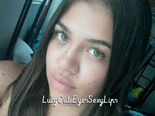 LucyCuteEyesSexyLips