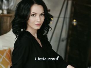 Liveinursoul