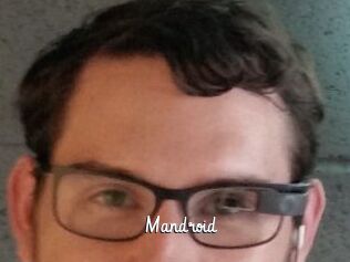 Mandroid