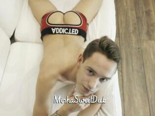 MishaSweetDick