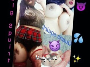 Madysquirt