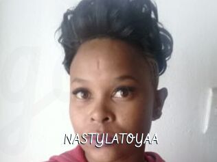 NASTYLATOYAA