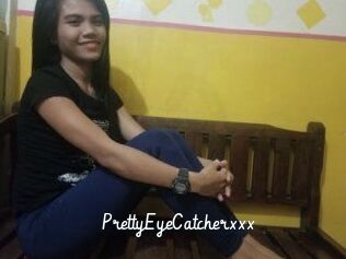 PrettyEyeCatcherxxx