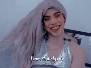 Pervertydirtyxxx