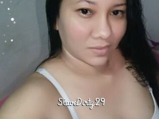 SlaveDirty29