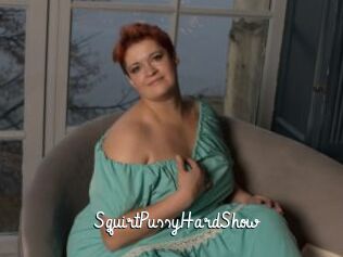 SquirtPussyHardShow