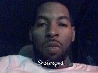 Strokesogood