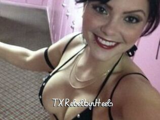 TXRebel6inHeels