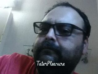 TaterPleasure