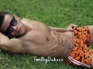 TomBigDickxxx