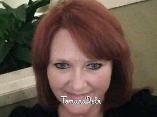 TomandDebi
