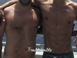 TroubleDouble