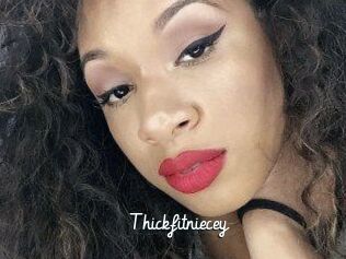 Thickfitniecey