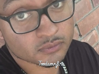 Toodamnfire