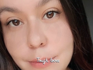 Tough_lovee