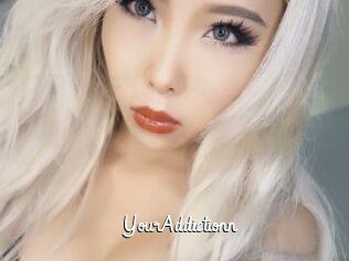 YourAddictionn