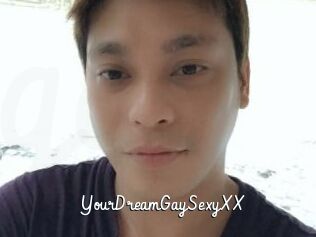 YourDreamGaySexyXX