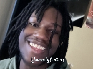 Youronlyfantasy